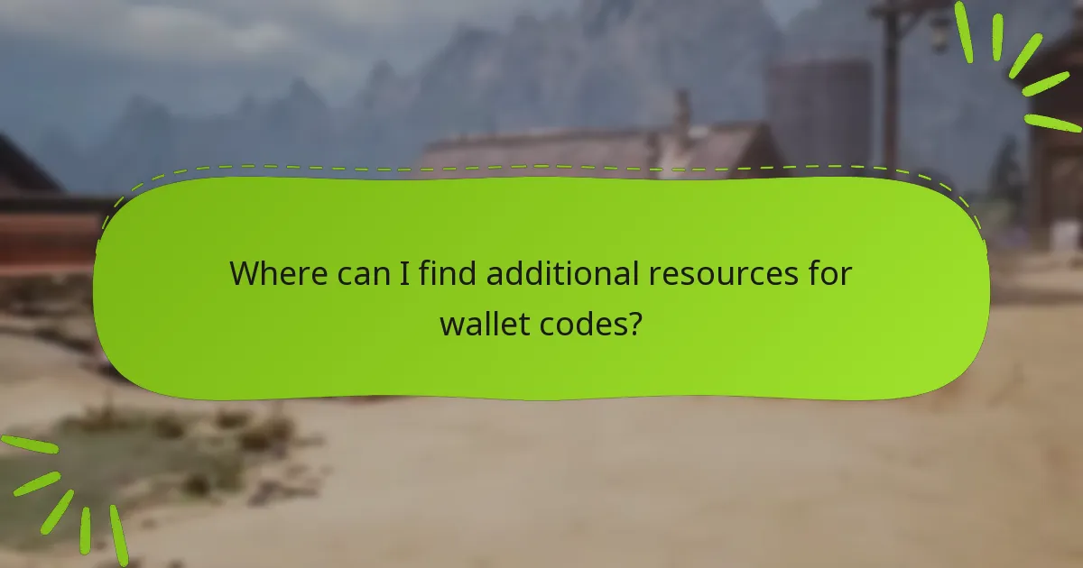Where can I find additional resources for wallet codes?